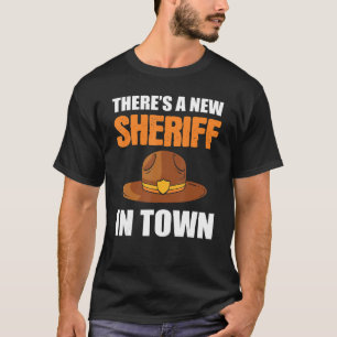 Es gibt einen neuen Sheriff in der Stadtverwaltung T-Shirt