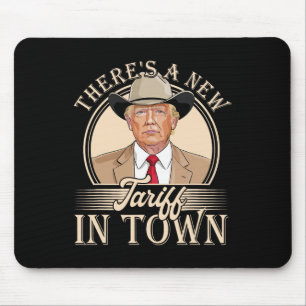 Es gibt einen neuen Zoll in der Stadt lustige Trum Mousepad