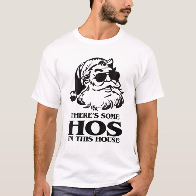 Es gibt einige HOS in diesem Haus Santa Ho's Chris T-Shirt (Vorderseite)