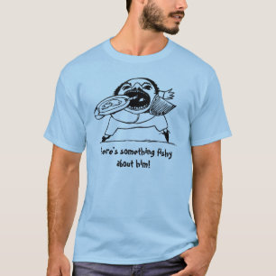 Es gibt etwas, das über ihn fischartig ist T-Shirt
