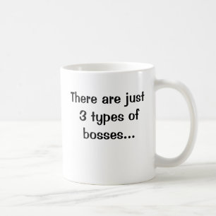 Es gibt gerade 3 Arten Chefs… Doppeltes mit Seit Kaffeetasse