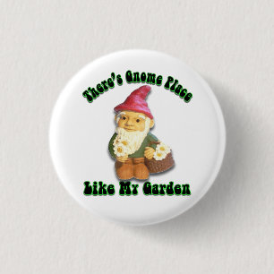 Es gibt Gnome-Platz wie meine Garten-Geschenke Button