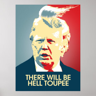 Es gibt HölleToupee - Anti-Trumpf Propaganda Poster