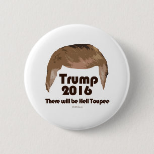 Es gibt HölleToupee Button