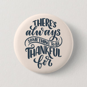 Es gibt immer etwas, wofür man dankbar ist button