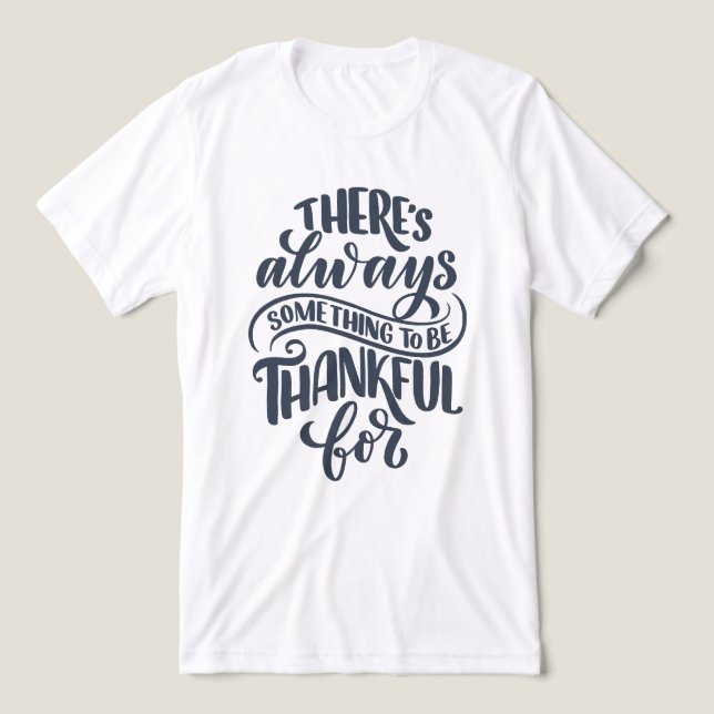 Es gibt immer etwas, wofür man dankbar ist Tri-Blend shirt (Design Vorderseite)