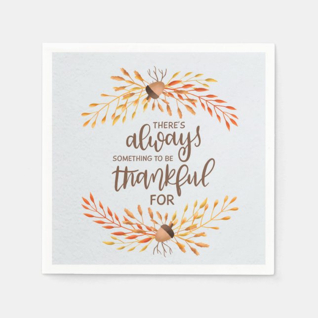 Es gibt immer etwas, wofür man dankbar sein kann serviette (Vorderseite)