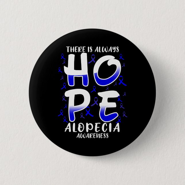 Es gibt immer Hoffnung. Alopezie Button (Vorderseite)