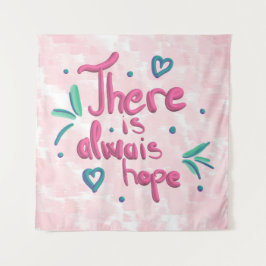 Es gibt immer Hoffnung Wandteppich