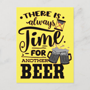 ES GIBT IMMER ZEIT FÜR EIN WEITERES BIER LUSTIGES  POSTKARTE