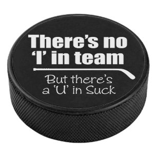 Es gibt kein "Ich" im Team (Hockey) Eishockey Puck