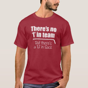 Es gibt kein "ich" im Team (Hockey) T-Shirt