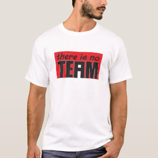 Es gibt kein "ich" im Team T-Shirt