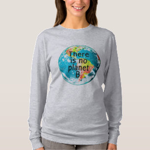 Es gibt kein Planet B longsleeve T-Stück T-Shirt