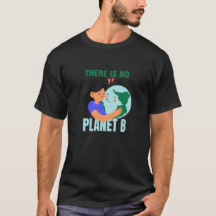Es gibt kein Planet-B-Natur-Umwelt-Planeten Ohr T-Shirt