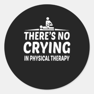Es gibt kein Shirt für die physische Therapie Runder Aufkleber