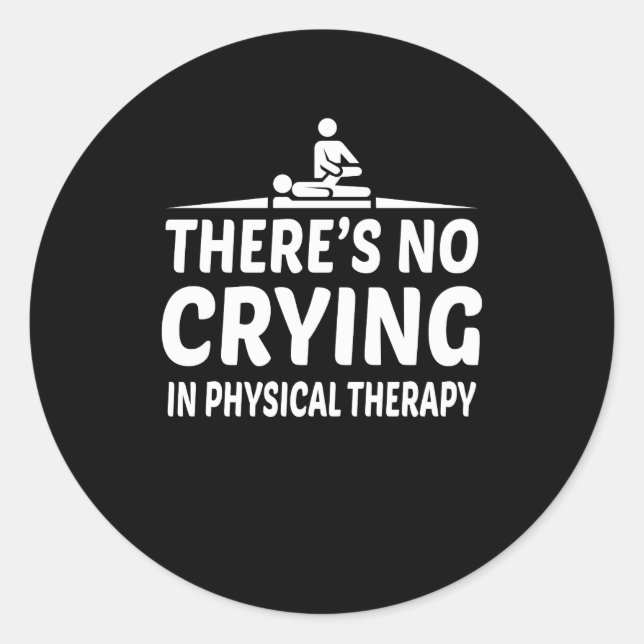 Es gibt kein Shirt für die physische Therapie Runder Aufkleber (Vorderseite)