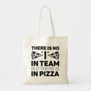 Es gibt kein Team, aber es gibt Pizza Tragetasche