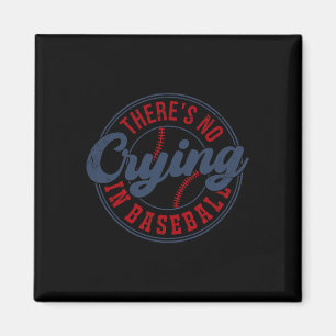 Es gibt kein Weinen in der Baseball Funny Game Day Magnet