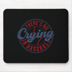 Es gibt kein Weinen in der Baseball Funny Game Day Mousepad