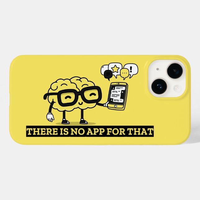 Es gibt keine App für Ihr Gehirn Case-Mate iPhone 14 Hülle (Rückseite (Horizontal))