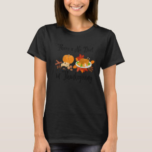Es gibt keine Diät im Erntedank Erntedank Turke T-Shirt