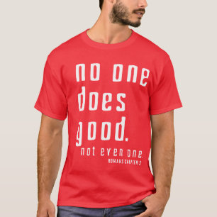 Es gibt KEINE, die vor Gott aber Jesus T-Shirt