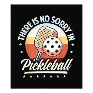 Es gibt keine Entschuldigung im Pickleball Fotodruck