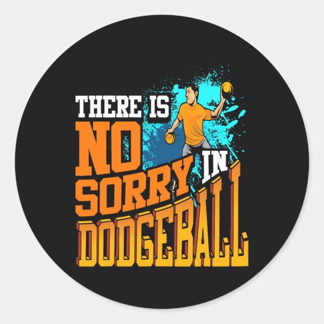 Es gibt keine Entschuldigung in Dodgeball Runder Aufkleber (Vorderseite)