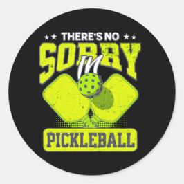 Es gibt keine Entschuldigung in Pickleball Funny P Runder Aufkleber