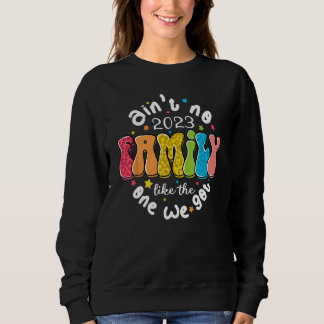 Es gibt keine Familie wie die, die ich habe Süße F Sweatshirt