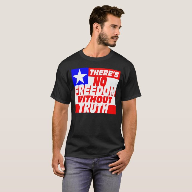 Es gibt keine Freiheit ohne Wahrheit T-Shirt (Vorne ganz)