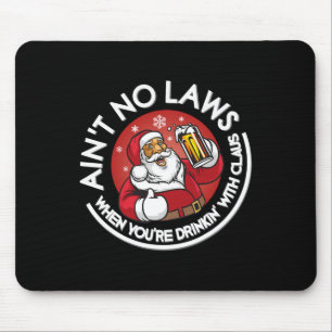 Es gibt keine Gesetze, wenn du mit Claus Chris tri Mousepad