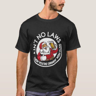 Es gibt keine Gesetze, wenn man mit Claus Chris tr T-Shirt
