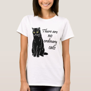 Es gibt keine gewöhnlichen Katzen T-Shirt