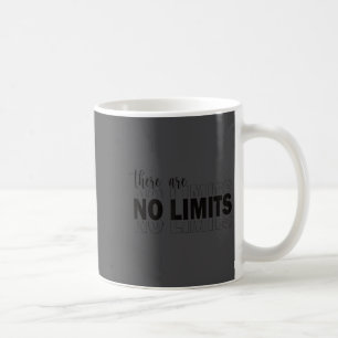 Es gibt keine Grenzen Mentalität Motivation Schwar Kaffeetasse
