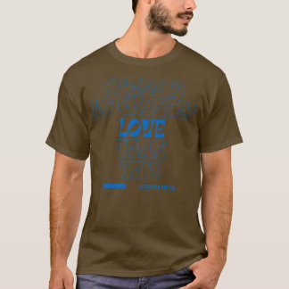 Es gibt keine größere Liebe als diese Johannes-151 T-Shirt