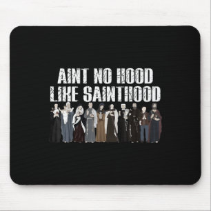 Es gibt keine Hood wie die Heiligkeit Katholischer Mousepad
