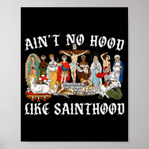Es gibt keine Hood wie die Heiligkeit katholischer Poster