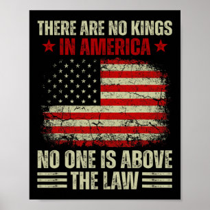 Es gibt keine Könige in Amerika, niemand ist über  Poster
