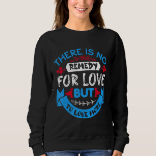 Es gibt keine Lösung für Liebe, sondern für mehr L Sweatshirt