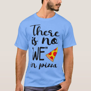 Es gibt keine Pizzas, die lange auf Italienisch es T-Shirt