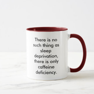 Es gibt keine solche Sache wie Schlafentzug, Th… Tasse