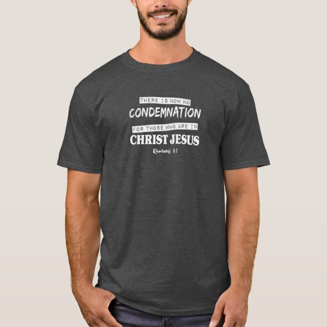 Es gibt keine Verurteilung für die in Christus T-Shirt (Vorderseite)