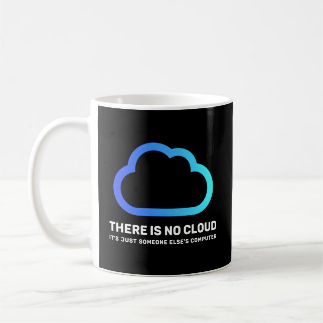 Es gibt keine Wolke nur eines anderen Computerspie Kaffeetasse (Links)