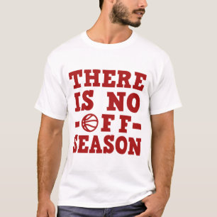 ES GIBT KEINEN AUSSERHALB DER SAISON BASKETBALL T-Shirt