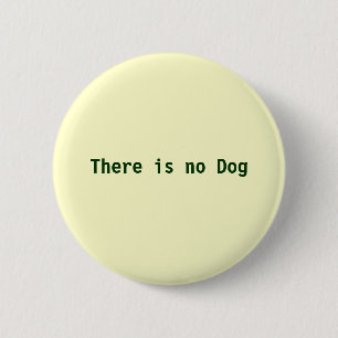 Es gibt keinen Hund Button