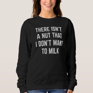 Es gibt keinen Mund, den ich nicht zum Mehlspeier Sweatshirt