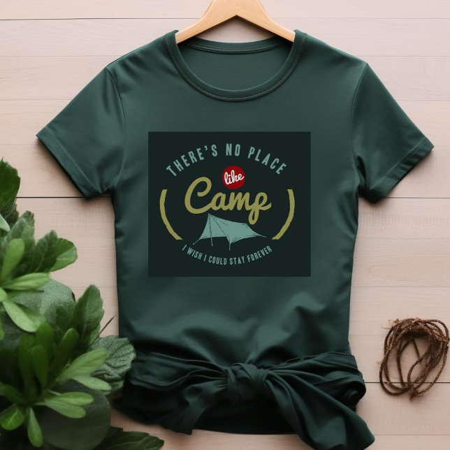 Es gibt keinen Ort wie Camping T - Shirt (Von Creator hochgeladen)