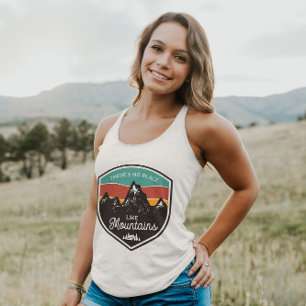 Es gibt keinen Ort wie die Berge Frauenoberseite Tank Top